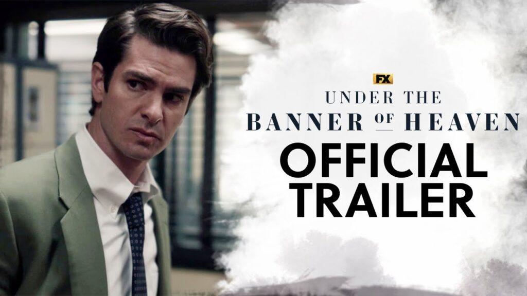 Andrew Garfield Has a Crisis of Faith in ‘Under the Banner of Heaven’ Trailer