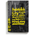 A Deeply Personal Look at the Past, Present and Future of Hong Kong