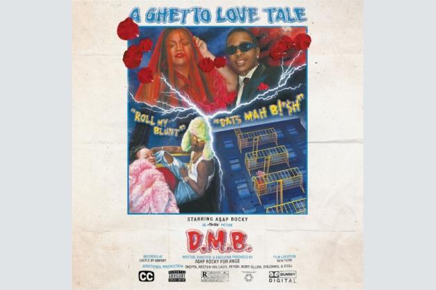 Rihanna Stars in A$AP Rocky’s New Video, ‘D.M.B.’: ‘a Classic Ghetto Love Tale’