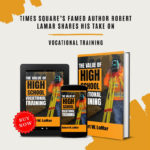 Renowned Entrepreneur Robert LaMar’s Debut Book Sparks Global Dialogue on Vocational Education