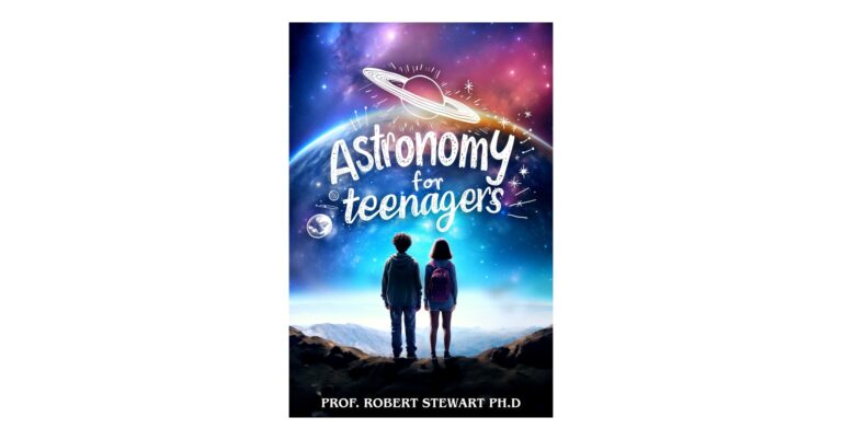 Astronomy for Teenagers: Galactic Odyssey – Inspiring Tales of Celestial Trailblazers